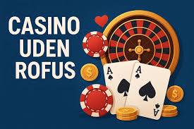 Oplev Casino Gratis uden ROFUS i Danmark Oplev Casino Gratis uden ROFUS i Danmark